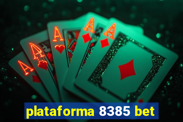 plataforma 8385 bet